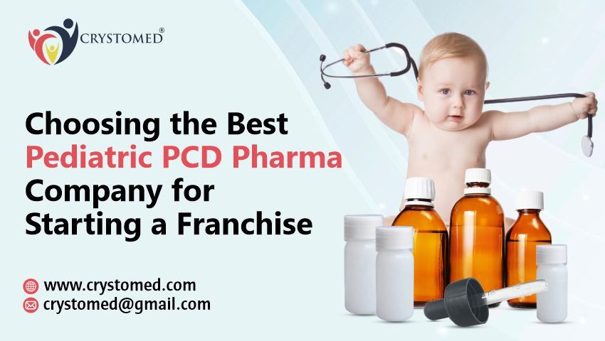 Choosing-the-Best-Pediatric-PCD-Pharma-Company-for-Starting-a-Franchise